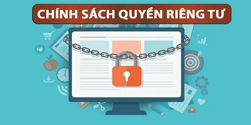 Tìm hiểu những thông tin cần nắm được về quyền riêng tư